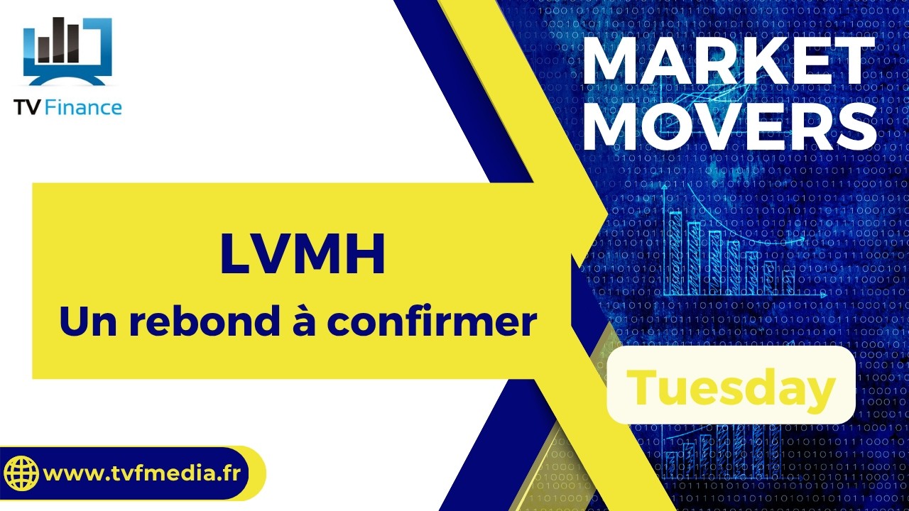 LVMH : Un rebond à confirmer | Bernard Prats-Desclaux - Market Movers