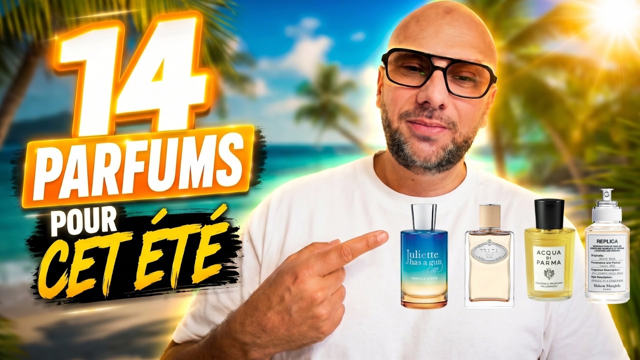 14 PARFUMS POUR CET ÉTÉ 2026 ☀️