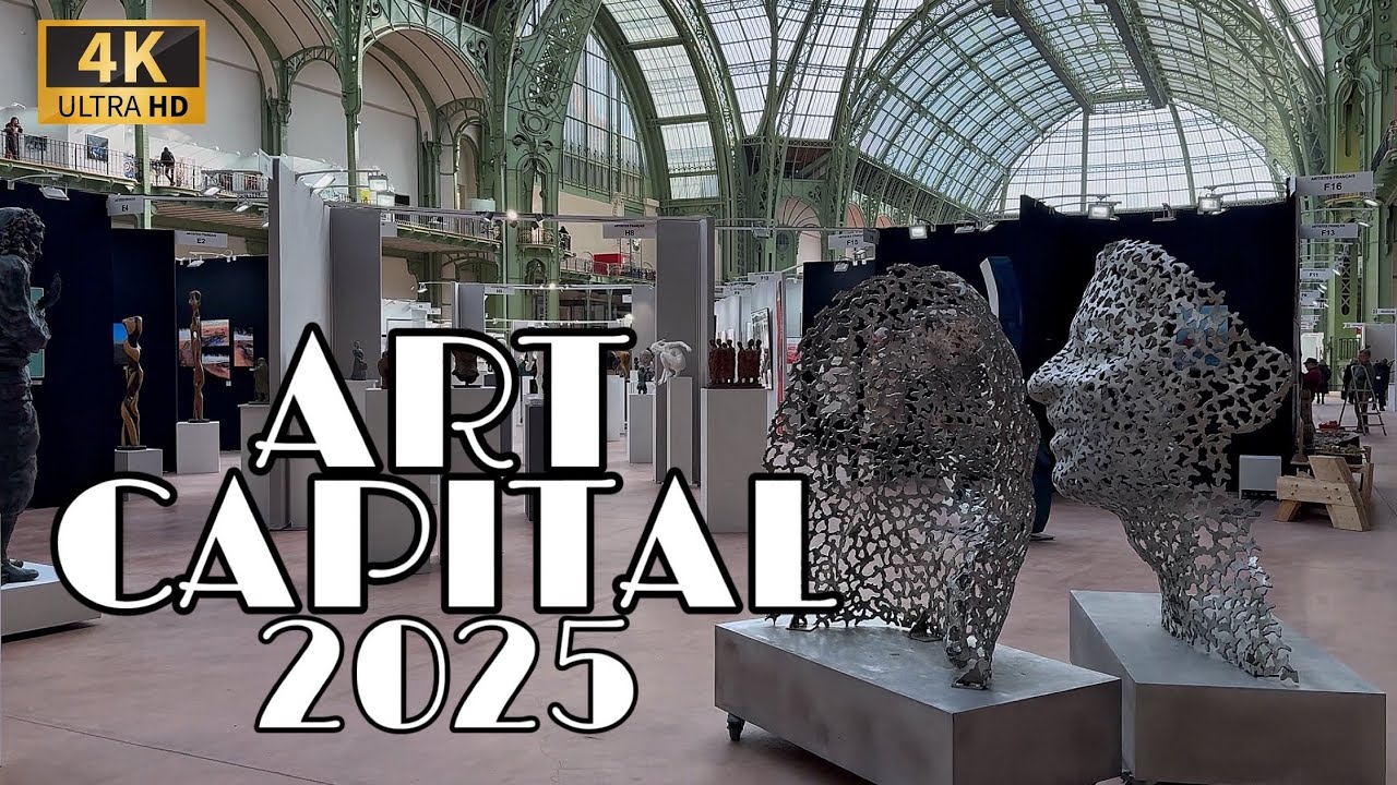 🇫🇷[PARIS ART FAIR] "2025 ART CAPITAL PARIS"(Avant Première 4K HDR)  18/February/2025
