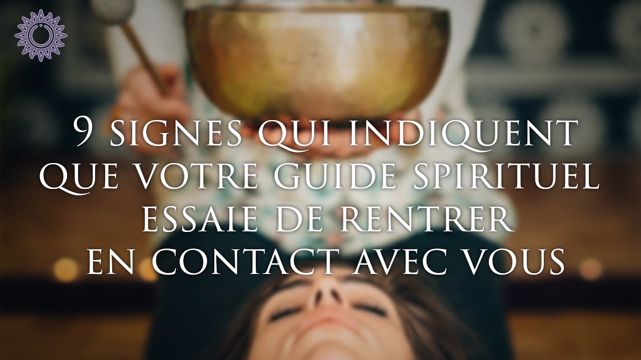 ☯ 9 SIGNES QUI INDIQUENT QUE VOTRE GUIDE SPIRITUEL ESSAIE DE RENTRER EN CONTACT AVEC VOUS